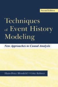 TECHNIQUES OF EVENT HISTORY MODELING New  Approaches to Causal  Analysis, 2ed