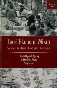 Teori Ekonomi Mikro: suatu analisis produksi terapan