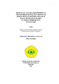 Hubungan antara Kepemimpinan Transformasional dan Motivasi Kerja Dengan Kinerja Pegawai Pusat Penelitian Karet PT. Riset Perkebunan Nusantara