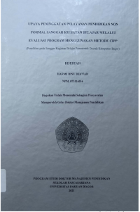 Upaya Peningkatan Pelayanan Pendidikan Non Formal Sanggar Kegiatan Belajar melalui Evaluasi Program Menggunakan Metode CIPP (Penelitian pada Sanggar Kegiatan Belajar Pemerintahan Daerah Kabupaten Bogor)