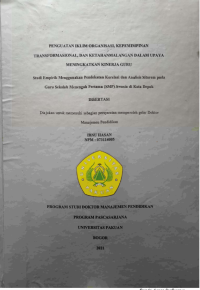 PENGUATAN IKLIM ORGANISASI, KEPEMIMPINAN TRANSFORMASIONAL, DAN KETAHANMALANGAN DALAM UPAYA MENINGKATKAN KINERJA GURU Studi Empirik Menggunakan Pendekatan Korelasi dan Analisis Sitorem pada Guru Sekolah Menengah Pertama (SMP) Swasta di Kota Depok