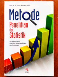 Metode penelitian dan statistik: untuk perkuliahan, penelitian mahasiswa sarjana dan pascasarjana
