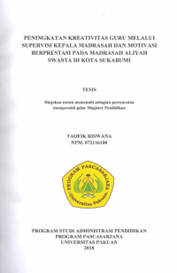 Peningkatan Kreativitas Guru Melalui Supervisi Kepala Madrasah Dan Motivasi Berprestasi Pada Madrasah Aliyah Swasta Di Kota Sukabumi