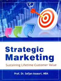 Strategic Marketing : sustaining lifetime customer value