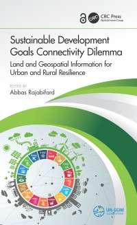 Sustainable Development Goals Connectivity Dilemma Land and Geospatial Information for Urban and Rural Resilience
