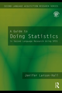 Image of A Guide to Doing Statistics in Second Language Research Using SPSS