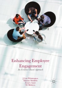 Enhancing Employee Engagement : An Evidence-Based Approach