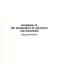 Handbook Of The Management Of Creativity And Innovation : Theory and Practice
