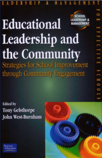 Educational Leadership and the Community : Strategies for School Improvement through Community Engagement