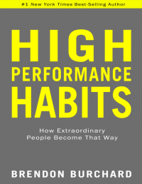 Image of High Performance Habits : How Extraordinary People Become that Way