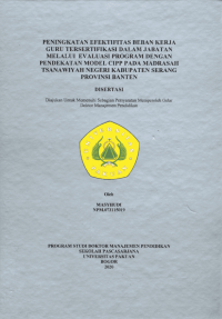 Peningkatan Efektivitas Beban Kerja Guru Tersertifikasi dalam Jabatan Melalui Evaluasi Program dengan Pendekatan Model CIPP pada Madrasah Tsanawiyah Negeri Kabupaten Serang Provinsi Banten