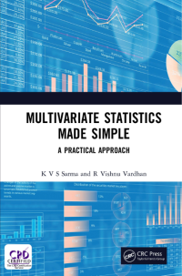 Multivariate Statistics Made Simple : A Practical Approach