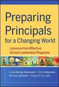 Preparing Principals for A Changing World: Lessons from Effective School Leadership Programs