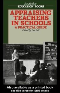 Appraising teachers in schools : A practical guide