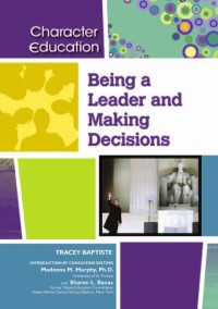 Character Education : Being a Leader and Making Decisions