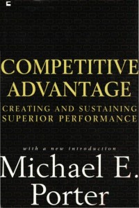 Competitive Advantage : Creating and Sustaining Superior Performance : With a new Introduction