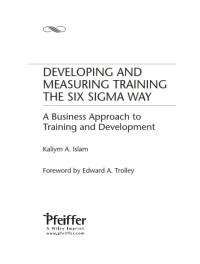 DEVELOPING AND MEASURING TRAINING THE SIX SIGMA WAY : A Business Approach to Training and Development