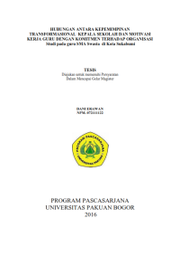 Hubungan antara Kepemimpinan Transformasional Kepala Sekolah dan Motivasi Kerja Guru dengan Komitmen Terhadap Organisasi Studi pada Guru SMA Swasta di Kota Sukabumi