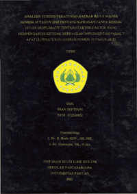 Analisis Yuridis Peraturan Daerah Kota Bogor Nomor 10 Tahun 2018 Tentang Kawasan Tanpa Rokok ( Study Eksploratif Tentang Faktor - Faktor Yang Mempengaruhi Ketidak Berhasilan Implementasi Pasal 7 Ayat (2) Peraturan Daerah Nomor 10 Tahun 2018 ).