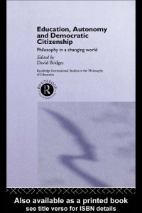 Education, autonomy, and democratic citizenship: philosophy in a changing world