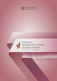EURASIAN HIGHER EDUCATION LEADERS’ FORUM CONFERENCE PROCEEDINGS GRADUATE EMPLOYABILITYIN THE 21st CENTURY