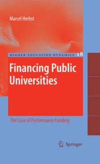 FINANCING PUBLIC UNIVERSITIES : The Case of Performance Funding