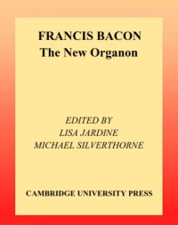 FRANCIS BACON The New Organon : CAMBRIDGE TEXTS IN THE HISTORY OF PHILOSOPHY