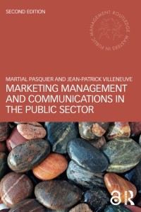 MARKETING MANAGEMENT AND COMMUNICATIONS IN THE PUBLIC SECTOR Second Edition