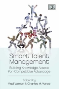 Smart Talent Management : Building Knowledge Assets for Competitive Advantage