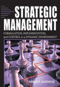 Image of Strategic management : formulation, implementation, and control in a dynamic environment