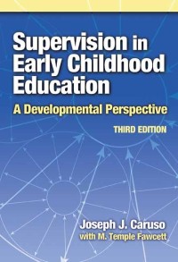 Supervision in early childhood education : a developmental perspective