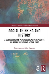 Social Thinking and History: A Sociocultural Psychological Perspective on Representations  of the Past