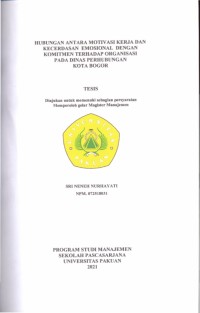 Image of Hubungan anatara Motivasi Kerja dan Kecerdasan Emosonal dengan Komitmen terhadap Organisasi pada Dinas Perhubungan Kota Bogor