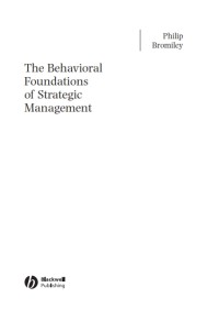 The behavioral foundations of strategic management