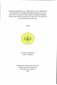 Dampak Keberadaan Toko Swalayan terhadap Pasar Rakyat di Provinsi DKI Jakarta dalam Kaitannya dengan Peraturan Daerah Nomor 1 Tahun 2014 Tentang Rencana Detail Tata Ruang dan Peraturan Zonasi