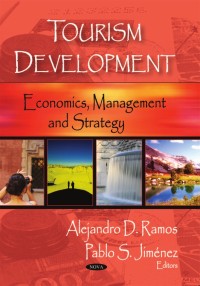 Tourism Development: Economics, Management, and Strategy