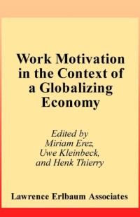 WORK MOTIVATION IN THE CONTEXT OF A GLOBALIZING ECONOMY