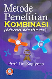 Image of Metode Penelitian Kombinasi (Mixed Methods)