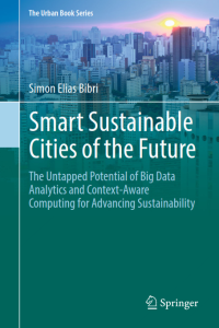 Smart Sustainable Cities of the Future: The Untapped Potential of Big Data Analytics and Context-Aware Computing for Advancing Sustainability