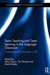 Team teaching and Team Learning in the Language Classroom: collaboration for innovation in ELT