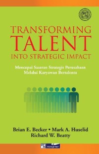 Transforming talent into Strategic Impact: mencapai sasaran strategis perusahaan melalui karyawan bertalenta